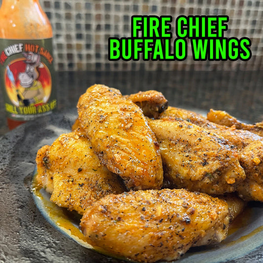 BUFFALO WINGS , Spicy Buffalo wings , Chicken , Fire Chief Hot Sauce , Willie Pete Chicken Seasoning , Platoon Sergeant