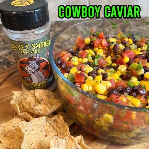Cowboy Caviar made with Whiskey Smoked Sea Salt