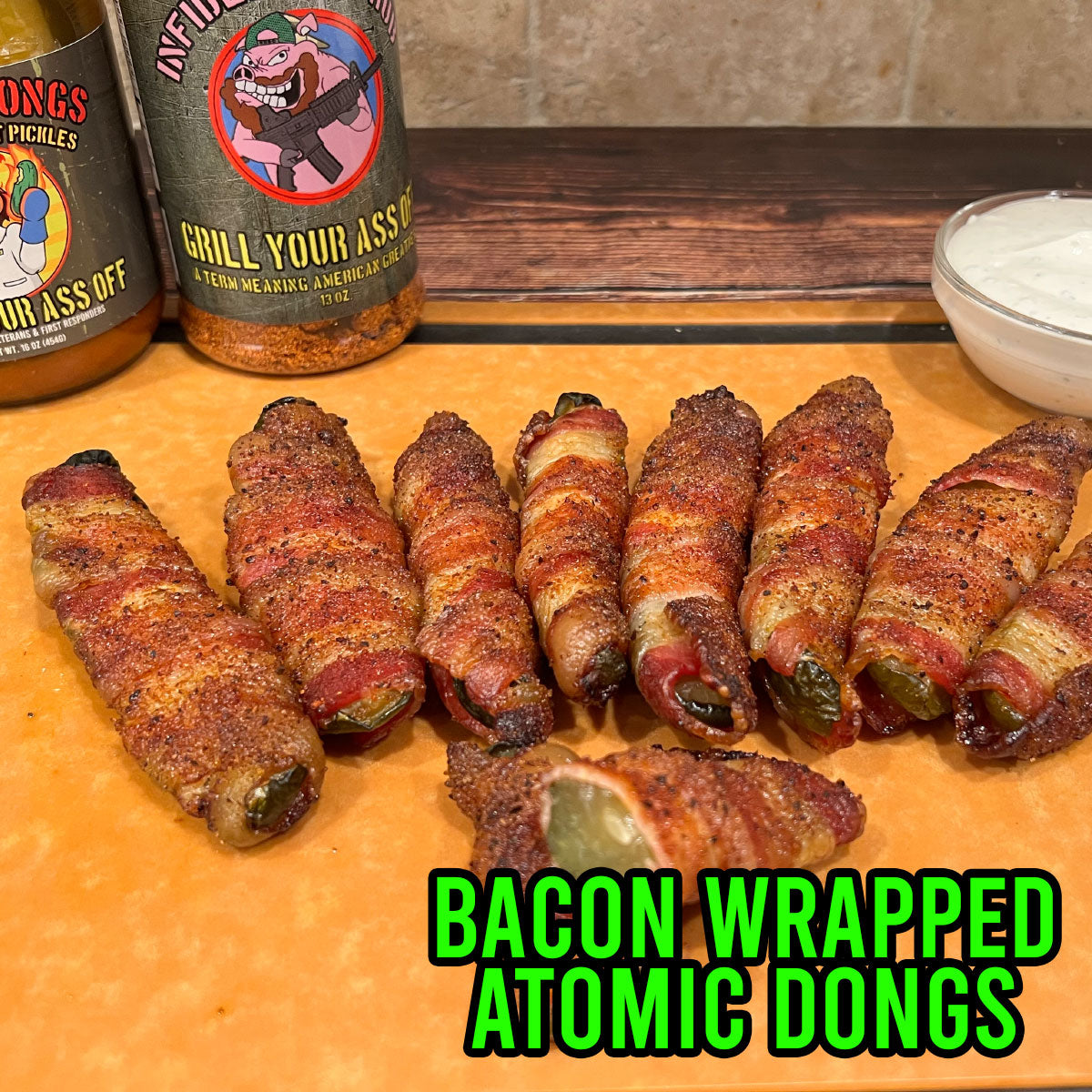 Bacon wrapped pickles, Ranch Dip, Atomic Dongs 