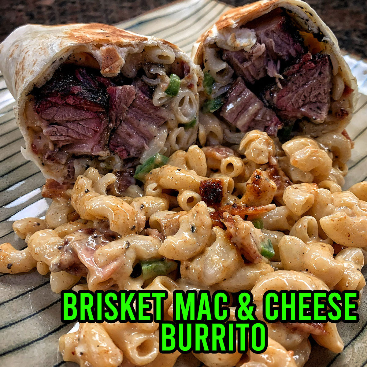 Brisket Mac & Cheese Burrito | Grill Your Ass Off