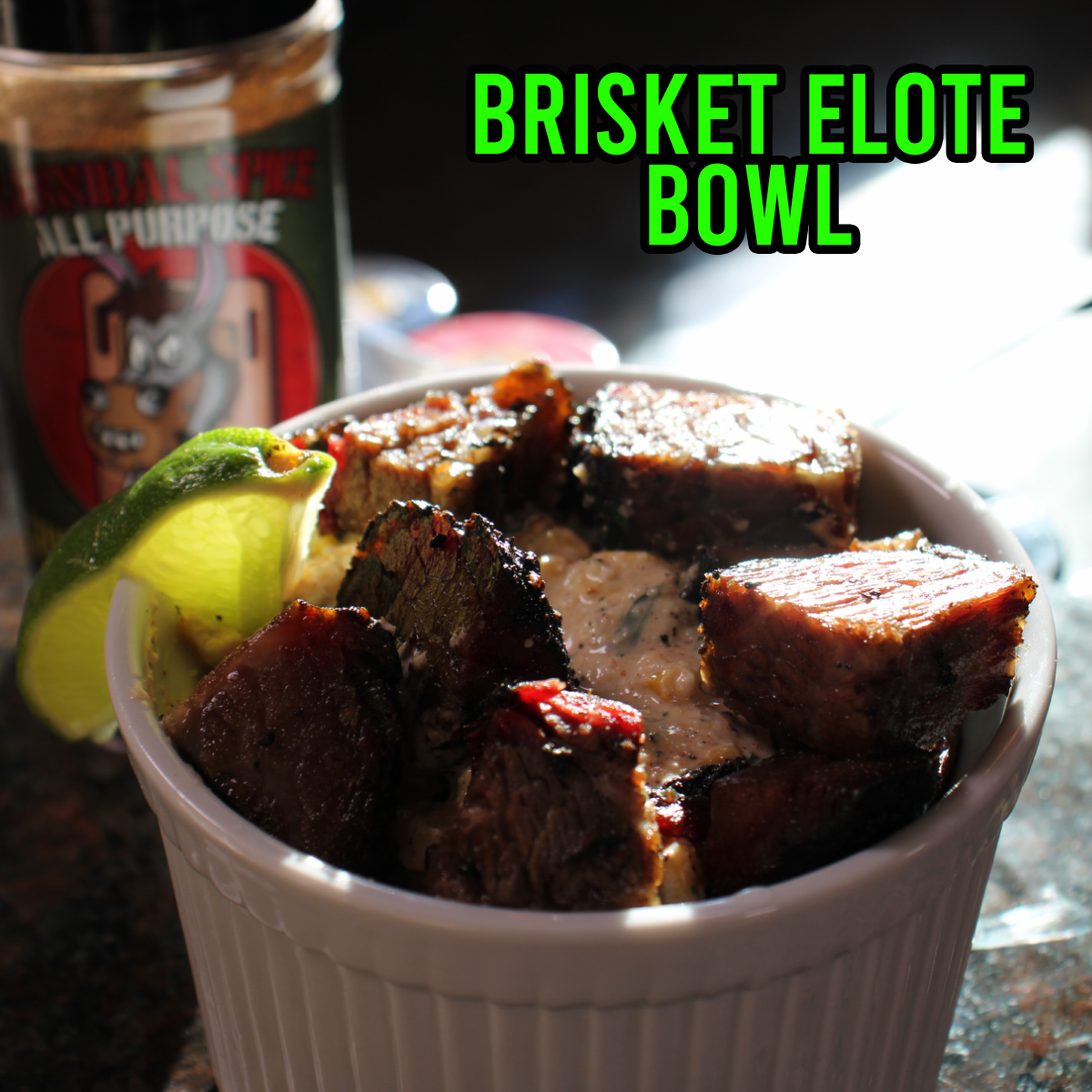 Brisket Elote Bowl , All Purpose Spice , Beef , Texas , Mexican