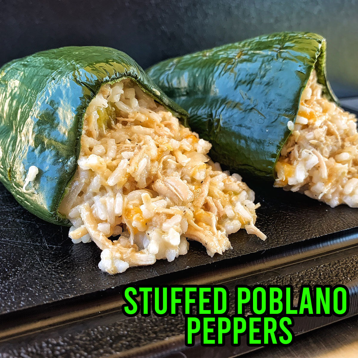 Stuffed Poblano Peppers | Grill Your Ass Off
