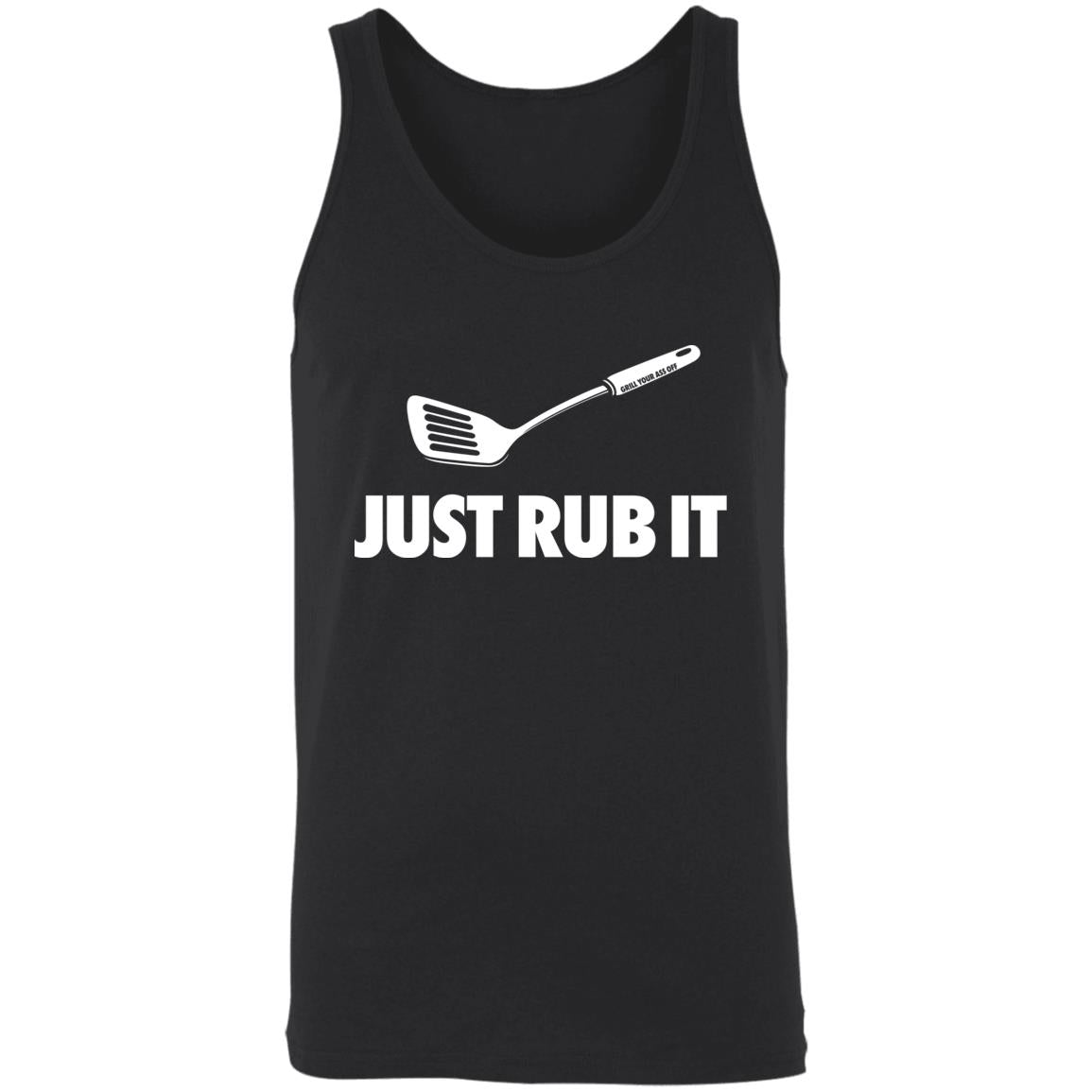 Just Rub It - Grill Your Ass Off