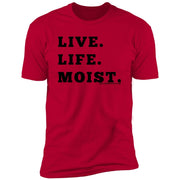 Live. Life. Moist. - Grill Your Ass Off