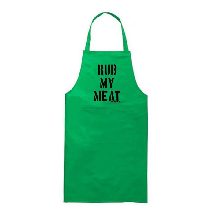 RUB MY MEAT APRON - Grill Your Ass Off